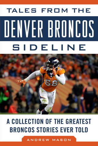 Cover image: Tales from the Denver Broncos Sideline 9781613217245