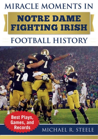 Cover image: Miracle Moments in Notre Dame Fighting Irish Football History 9781683581857