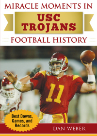 صورة الغلاف: Miracle Moments in USC Trojans Football History 9781683582465