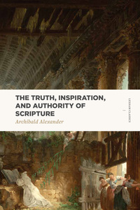 Imagen de portada: The Truth, Inspiration, and Authority of Scripture 9781577997870