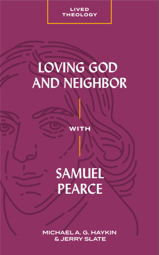 Imagen de portada: Loving God and Neighbor with Samuel Pearce 9781683592693