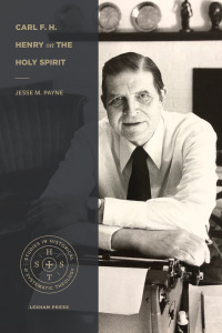 Cover image: Carl F. H. Henry on the Holy Spirit 9781683594871