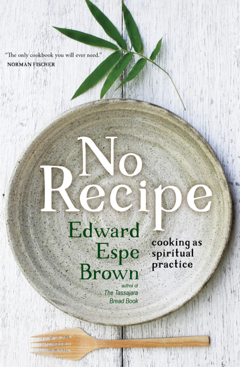 No Recipe: Cooking as Spiritual Practice - FULL INSTANT DOWNLOAD | PDF DOCX EPUB