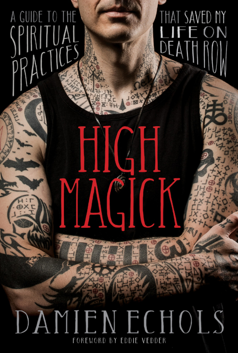 High Magick: A Guide to the Spiritual Practices That Saved My Life on Death Row - FULL INSTANT DOWNLOAD | PDF DOCX EPUB