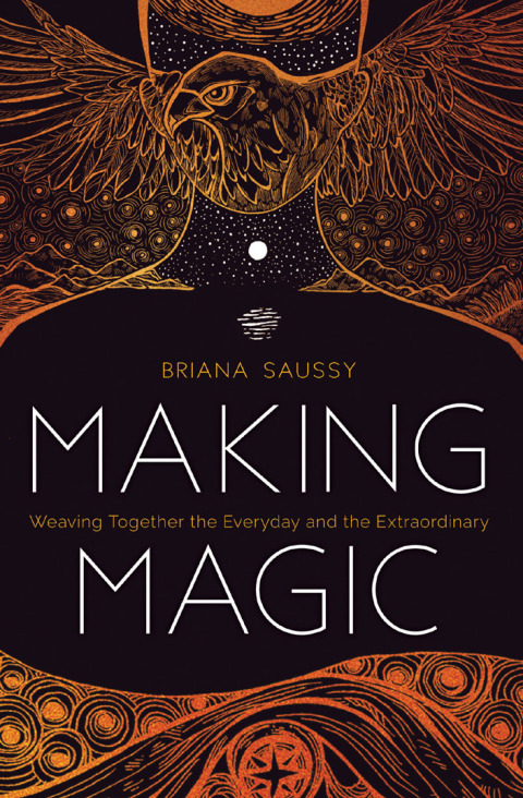 Making Magic: Weaving Together the Everyday and the Extraordinary - FULL INSTANT DOWNLOAD | PDF DOCX EPUB