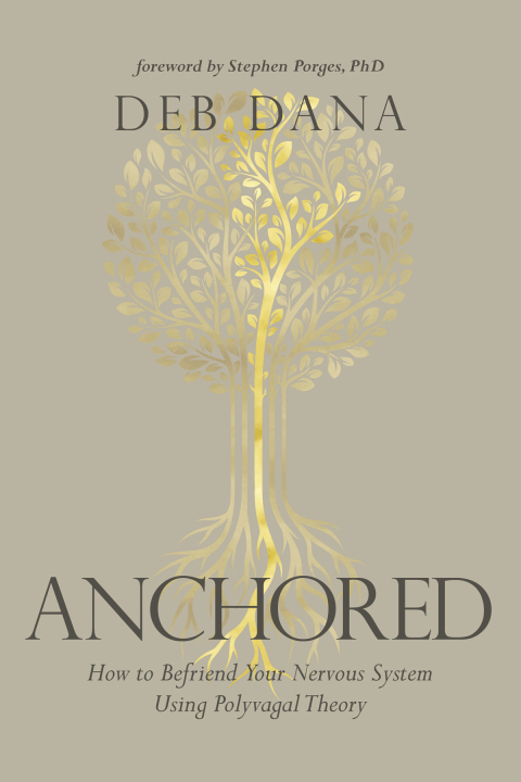 Anchored: How to Befriend Your Nervous System Using Polyvagal Theory - FULL INSTANT DOWNLOAD | PDF DOCX EPUB