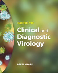 Cover image: Guide to Clinical and Diagnostic Virology 1st edition 9781555819910