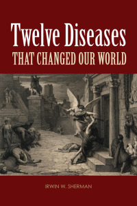 Omslagafbeelding: Twelve Diseases that Changed Our World 1st edition 9781555814663