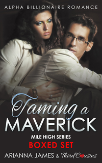 Cover image: Taming a Maverick Saga Alpha Billionaire Romance 9781683680963