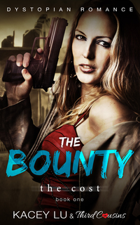 Omslagafbeelding: The Bounty - The Cost (Book 1) Dystopian Romance 9781683681045