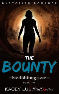 Cover image: The Bounty - Holding On (Book 5) Dystopian Romance 9781683681083