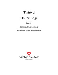 صورة الغلاف: Twisted - On the Edge (Book 1) Coming Of Age Romance 9781683681182