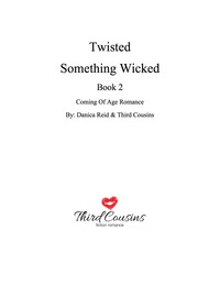 صورة الغلاف: Twisted - Something Wicked (Book 2) Coming Of Age Romance 9781683681199