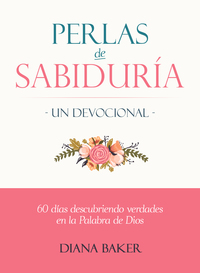 Cover image: Perlas de Sabiduría: Un Devocional