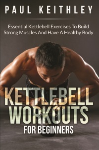 表紙画像: Kettlebell Workouts For Beginners