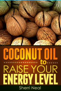 صورة الغلاف: Coconut Oil to Raise Your Energy Level