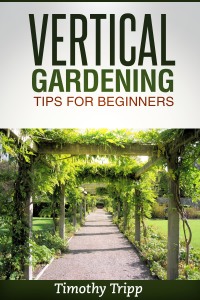 Imagen de portada: Vertical Gardening Tips For Beginners 9781683688525