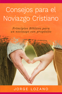 Cover image: Consejos para el Noviazgo Cristiano