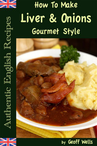 Cover image: How To Make Liver & Onions Gourmet Style
