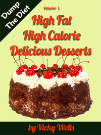 表紙画像: High Fat High Calorie Delicious Desserts