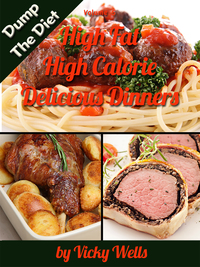 Omslagafbeelding: High Fat High Calorie Delicious Dinners