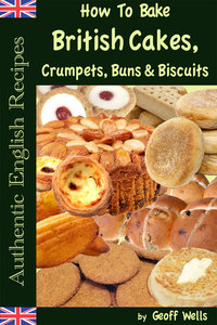 Titelbild: How To Bake British Cakes, Crumpets, Buns & Biscuits