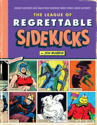 Cover image: The League of Regrettable Sidekicks 9781683690764