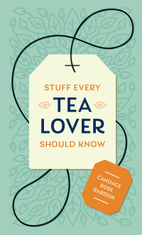 Cover image: Stuff Every Tea Lover Should Know 9781683691785