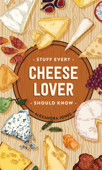 Cover image: Stuff Every Cheese Lover Should Know 9781683692386