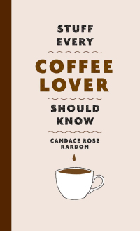Cover image: Stuff Every Coffee Lover Should Know 9781683692522