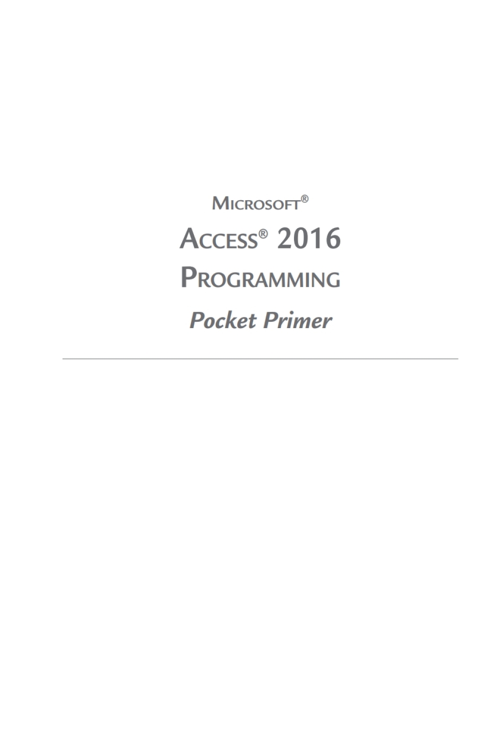 Microsoft Access 2016 Programming Pocket Primer - 1st Edition (eBook Rental)