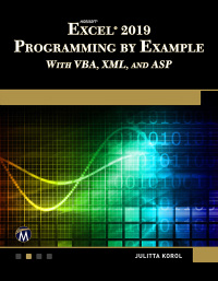 Omslagafbeelding: Microsoft Excel 2019 Programming by Example with VBA, XML, and ASP 9781683924012