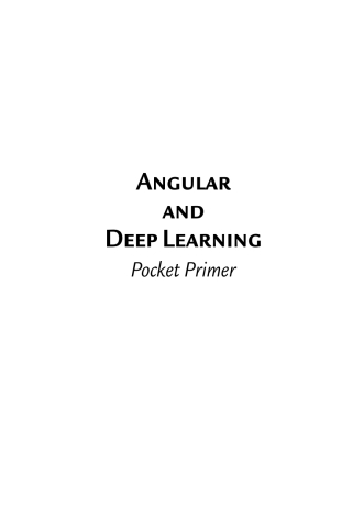 Imagen de portada: Angular and Deep Learning Pocket Primer 1st edition 9781683924739