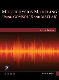 Cover image: Multiphysics Modeling Using COMSOL 5 and MATLAB 2nd edition 9781683925897