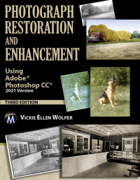 Cover image: Photograph Restoration and Enhancement: Using Adobe Photoshop CC 2021 Version 3rd edition 9781683925989