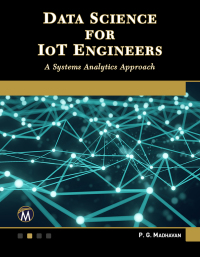 Cover image: Data Science for IoT Engineers: A Systems Analytics Approach 9781683926429