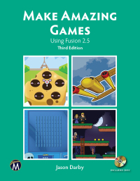 Cover image: Make Amazing Games: Using Fusion 2.5 3rd edition 9781683927006