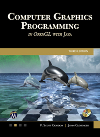 Cover image: Computer Graphics Programming in OpenGL with Java 3rd edition 9781683927365