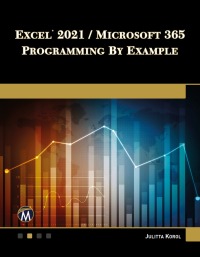 Cover image: Excel 2021 / Microsoft 365 Programming By Example 9781683928867