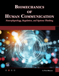 Imagen de portada: Biomechanics of Human Communication: Neurophysiology, Regulation, and Systems Thinking 9781683929222