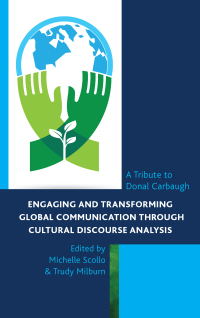 表紙画像: Engaging and Transforming Global Communication through Cultural Discourse Analysis 9781683930389