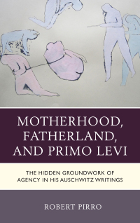 Cover image: Motherhood, Fatherland, and Primo Levi 9781683930853