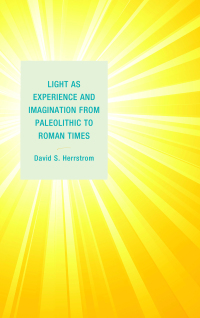 Cover image: Light as Experience and Imagination from Paleolithic to Roman Times 9781683930945