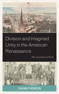 Omslagafbeelding: Division and Imagined Unity in the American Renaissance 9781683931096