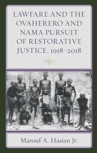 Cover image: Lawfare and the Ovaherero and Nama Pursuit of Restorative Justice, 1918–2018 1st edition 9781683931881
