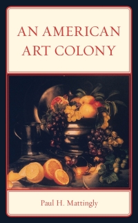 表紙画像: An American Art Colony 9781683931942