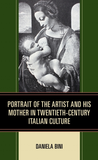 Cover image: Portrait of the Artist and His Mother in Twentieth-Century Italian Culture 9781683932574