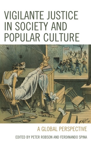 صورة الغلاف: Vigilante Justice in Society and Popular Culture 1st edition 9781683933540