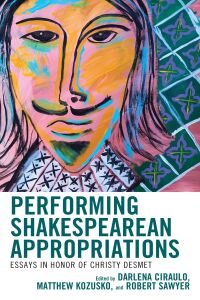 Cover image: Performing Shakespearean Appropriations 9781683933601