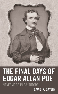 表紙画像: The Final Days of Edgar Allan Poe 9781683933939